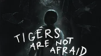 Tigers Are Not Afraid (2017) Poster