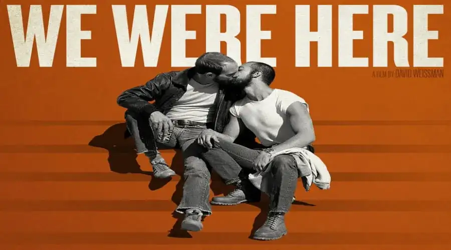 Películas LGBTQ+ Subestimadas: Las 10 Mejores Películas Queer Poco Vistas - We Were Here (2011)